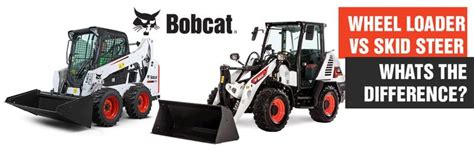 skid steer vs wheel loader